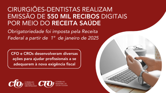 Cirurgiões-Dentistas realizam emissão de 550 mil recibos digitais por meio do Receita Saúde